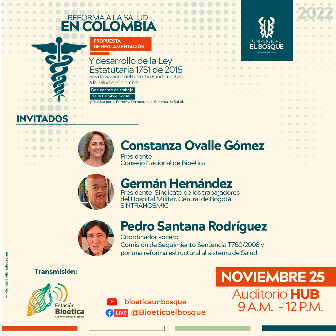 Tercer evento - Cátedra Abierta de Bioética - Reforma a la Salud en Colombia. Propuesta de reglamentación y desarrollo de la Ley Estatuaria 1751 de 2015