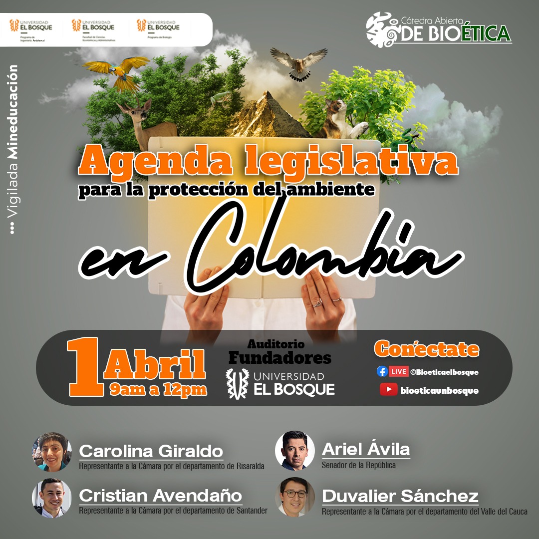 Cátedra Abierta de Bioética - Agenda legislativa para la protección del ambiente en Colombia