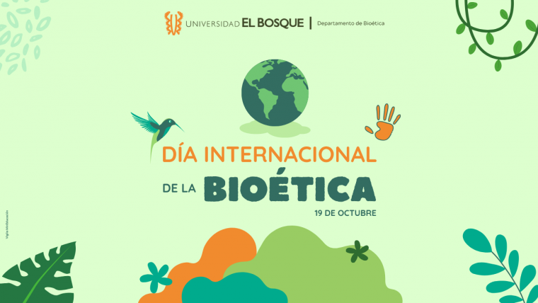 DÍA INTERNACIONAL DE LA BIOÉTICA
