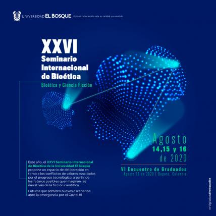 XXVI Seminario Internacional de Bioética - Bioética y Ciencia Ficción