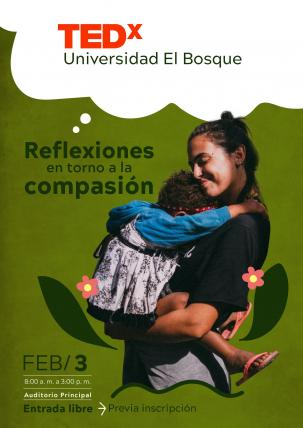TEDx Universidad El Bosque: "Reflexiones en torno a la Compasión"